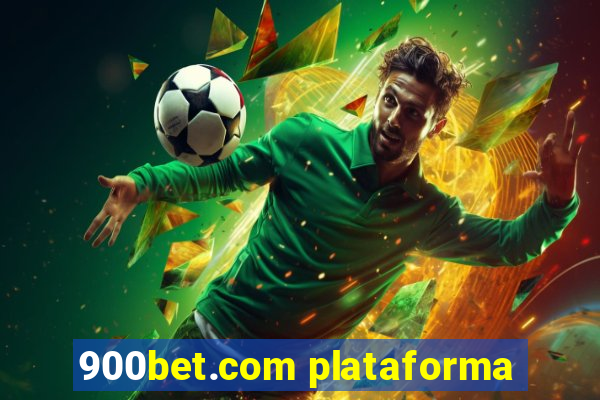 900bet.com plataforma